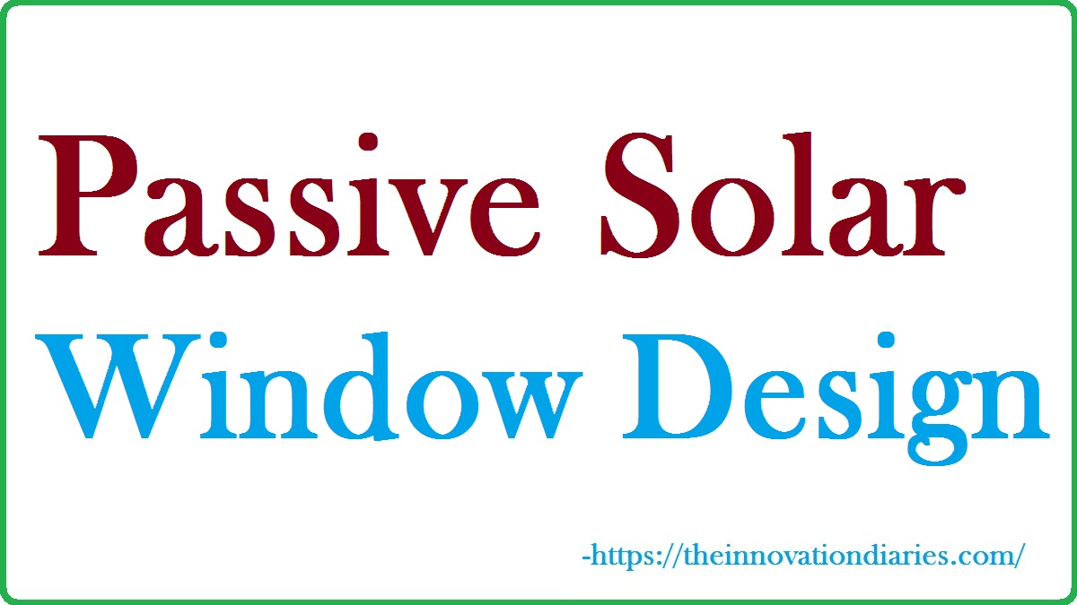 Use Passive Solar Windows to Capture Energy